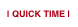 | QUICK TIME |